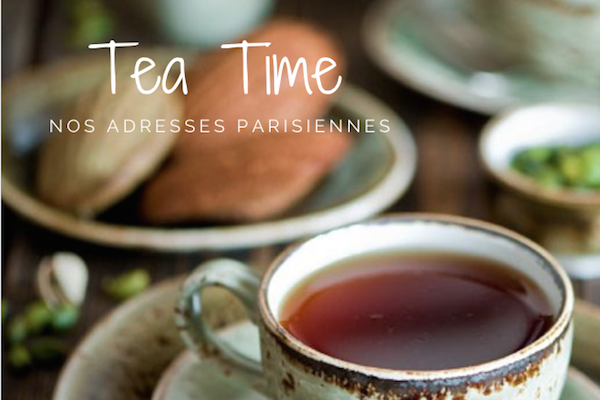 C'est l'heure du Tea Time à Paris!