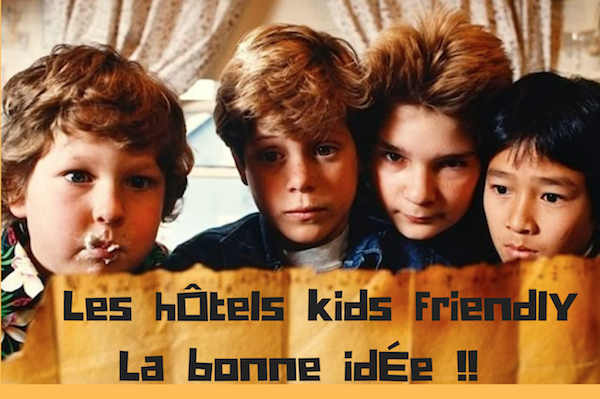 Les vacances kids friendly