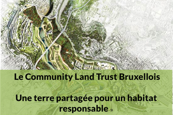 Le Community Land Trust Bruxellois – Une terre partagée pour un habitat responsable