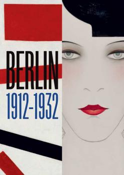 Exposition : Berlin 1912-1932 
