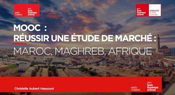 MOOC : Maroc, Maghreb, Afrique : Réussir une étude de marché
