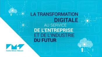 MOOC :  La transformation digitale au service de l'entreprise et de l'industrie du futur