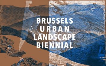 Brussels Urban Landscape Biennial 2018 (BULB)