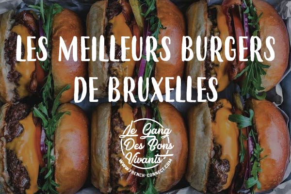 Où manger les meilleurs burgers de Bruxelles ?