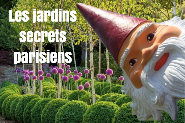 Jardins secrets à Paris : nos adresses
