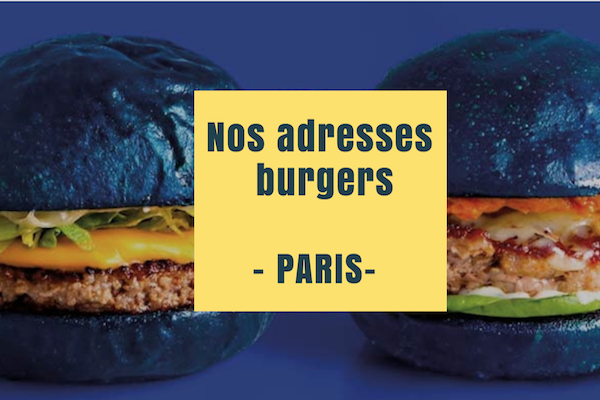 Les meilleures adresses de burgers de Paris
